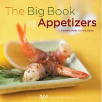 The Big Book of Appetizers: More Than 250 Recipes for Any Occasion