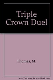 Triple Crown Duel