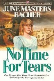No Time for Tears (Heartland Heritage, Bk 1)