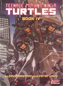 Teenage Mutant Ninja Turtles IV (Teenage Mutant Ninja Turtles (First Classics))