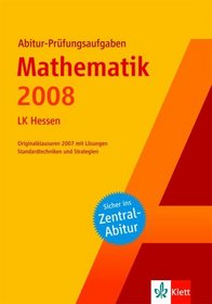 Abitur-Prfungsaufgaben Mathematik Zentralabitur 2008. Leistungskurs Hessen