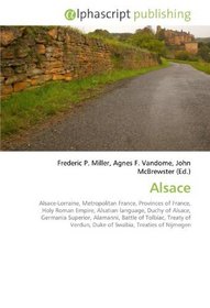 Alsace: Alsace-Lorraine, Metropolitan France, Provinces of France, Holy Roman Empire, Alsatian language, Duchy of Alsace, Germania Superior, Alamanni, ... Verdun, Duke of Swabia, Treaties of Nijmegen