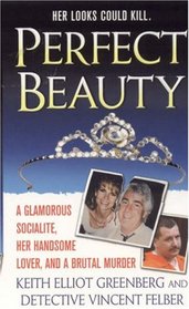 Perfect Beauty: A glamorous Socialite, her handsome lover, and Brutal Murder