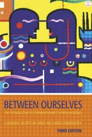 Between Ourselves: An Introduction to Interpersonal Communication (Oxford World's Classics)