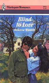 Blind to Love (Harlequin Romance, No 2953)