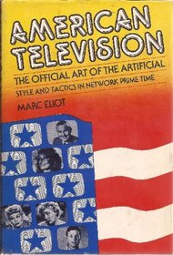 American television, the official art of the artificial