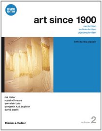 Art Since 1900: 1945 to the Present (Second Edition)  (Vol. 2)