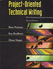 Project-Oriented Technical Writing with Exercises & Student Samples (University of Alabama Huntsville)