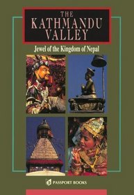 The Kathmandu Valley: Jewel of the Kingdom of Nepal