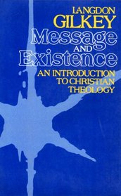 Message and Existence: An Introduction to Christian Theology