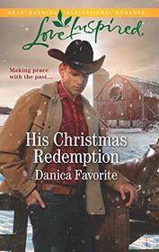 His Christmas Redemption (Three Sisters Ranch, Bk 3) (Love Inspired, No 1247)