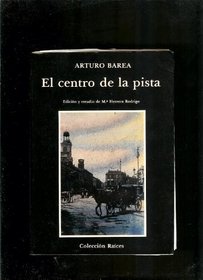El centro de la pista (Coleccion Raices) (Spanish Edition)