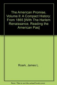 American Promise Compact 3e V2 & Reading the American Past 4e V2 & Harlem Renaissance