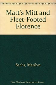 Matt's Mitt and Fleet-Footed Florence