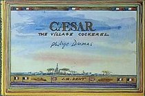 Caesar the Village Cockerel