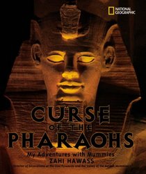 The Curse of the Pharoahs: My Adventures with Mummies