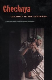 Chechnya: Calamity in the Caucasus