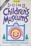 Doing Children's Museums: A Guide to 265 Hands-On Museums