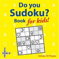 Do You Sudoku? Book for Kids