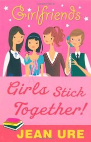 Girlfriends: Girls Stick Together!