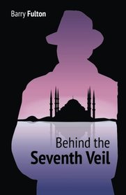 Behind the Seventh Veil (Thomas Sebastian Scott) (Volume 3)