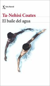 El baile del agua (The Water Dancer) (Spanish Edition)