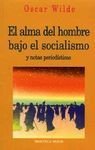 El alma del hombre bajo el socialismo y notas periodsticas