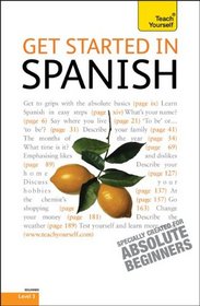 Get Started in Spanish with Two Audio CDs: A Teach Yourself Guide (TY: Language Guides)