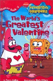 The World's Greatest Valentine (SpongeBob SquarePants Chapter Books (Hardcover))