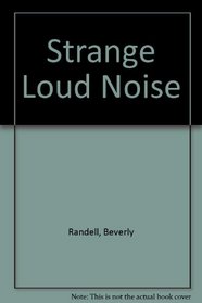 Strange Loud Noise
