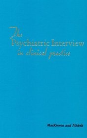 The Psychiatric Interview in Clinical Practice