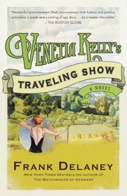 Venetia Kelly's Traveling Show: A Novel