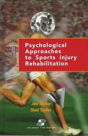 Psychological Approaches to Sports Injury Rehabilitation: Distributed by Lippincott Williams & Wilkins
