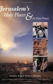 Jerusalem's Holy Places: Their Role in the Israeli-Palestinian Peace Process (Washington Institute for Near East Policy Papers, No. 47) (Policy Papers ... Institute for Near East Policy), No. 47.)