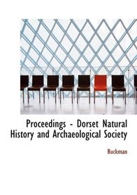 Proceedings - Dorset Natural History and Archaeological Society