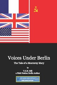 Voices Under Berlin: The Tale of a Monterey Mary