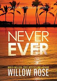 Never Ever (Eva Rae Thomas Mystery)
