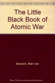 The Little Black Book of Atomic War