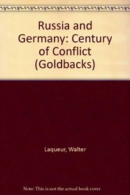 Russia and Germany: Century of Conflict (Goldbacks)