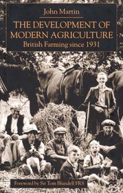 The Development of Modern Agriculture: British Farming Since 1931