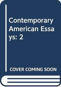 Contemporary American Essays: 2