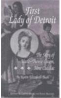 First Lady of Detroit: The Story of Marie-Therese Guyon, Mme Cadillac (Detroit Biography Series for Young Readers)