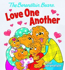 The Berenstain Bears Love One Another (Berenstain Bears#174;)