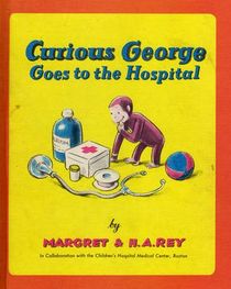 Curious George Goes to the Hospital (Curious George)