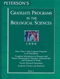 Peterson's Graduate Programs in the Biological Sciences 1999: Book 3