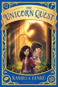 The Unicorn Quest (Unicorn Quest, Bk 1)