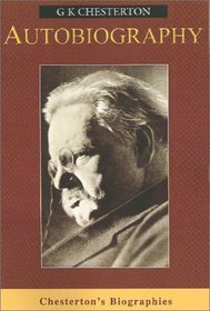 Autobiography of G. K. Chesterton
