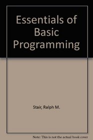 Essentials of Basic Programming (The Irwin series in information and decision sciences)