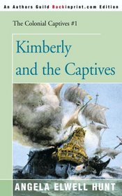 Kimberly and the Captives (Colonial Captives, Book 1)