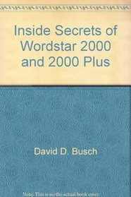 Inside secrets of WordStar 2000 and 2000 Plus